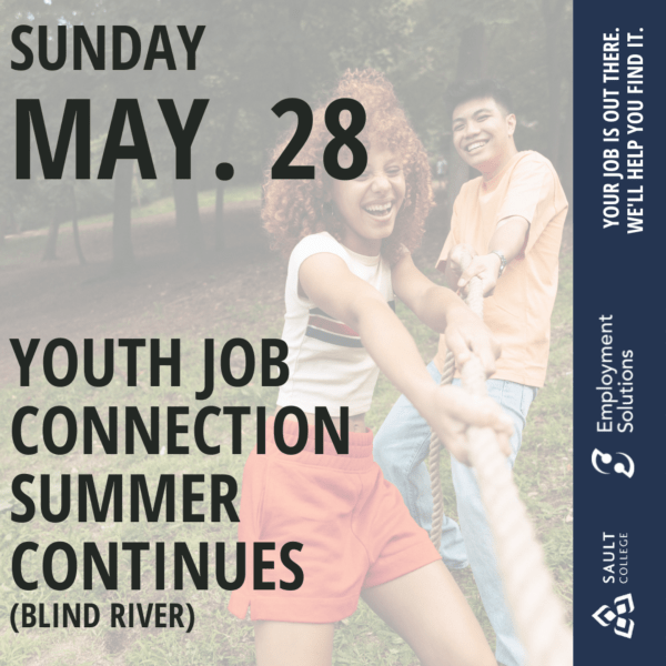 Youth Job Connection Summer - Blind River, ON - May 28